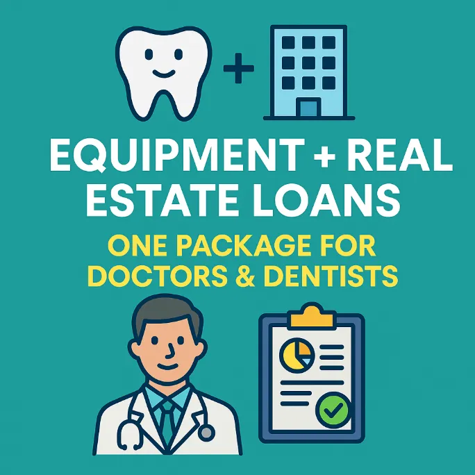 🩺🏢 Doctor & Dentist Loans: Combine Equipment + Office Real Estate in One Smart Package 💡💰