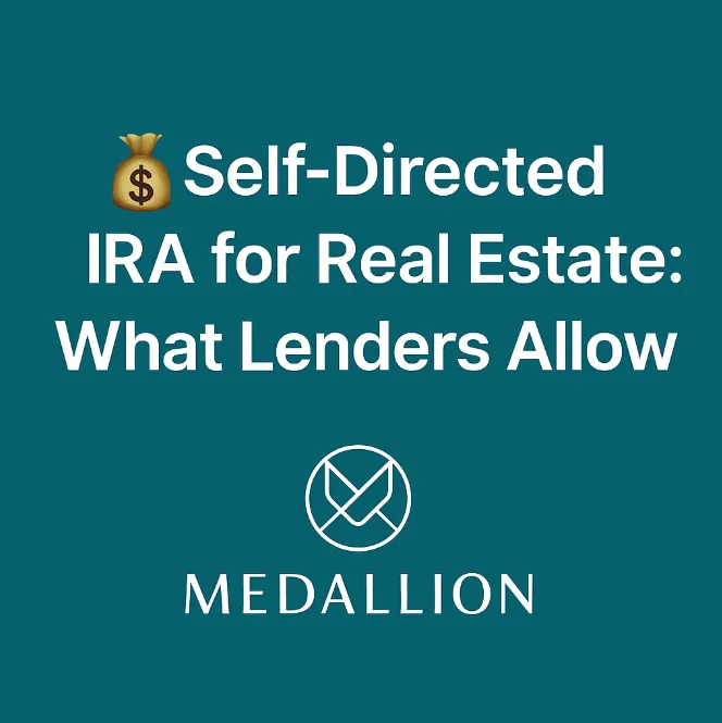 📈 How to Use a Self-Directed IRA for Real Estate (And What Lenders Approve) 💼