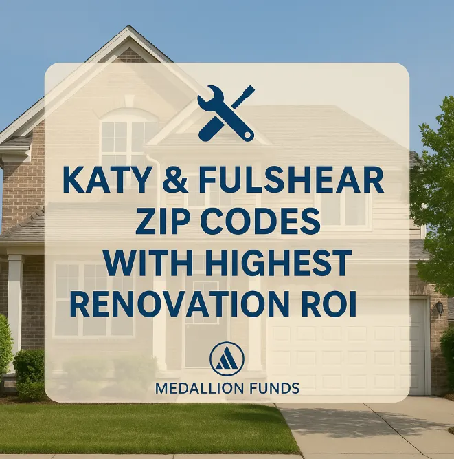 💰 Top Katy & Fulshear Zip Codes Where Home Renovations Pay Off 🏡