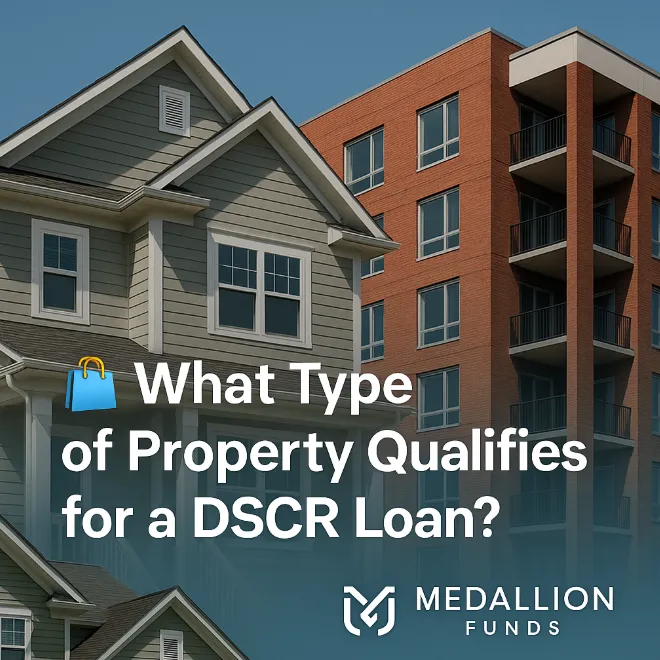 🛍️ What Type of Property Qualifies for a DSCR Loan? | Investor’s Guide