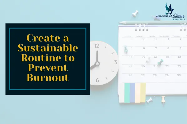 Create a Sustainable Routine to Prevent Burnout with a wall calendar and clock picture