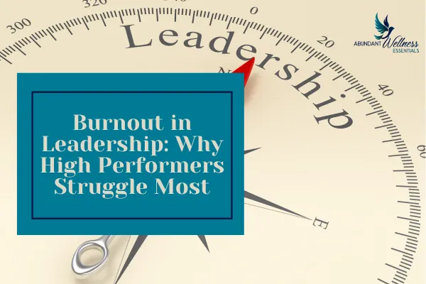 Burnout in leadership with a picture of a compass