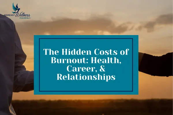 The Hidden Costs of Burnout with a sunset in the background