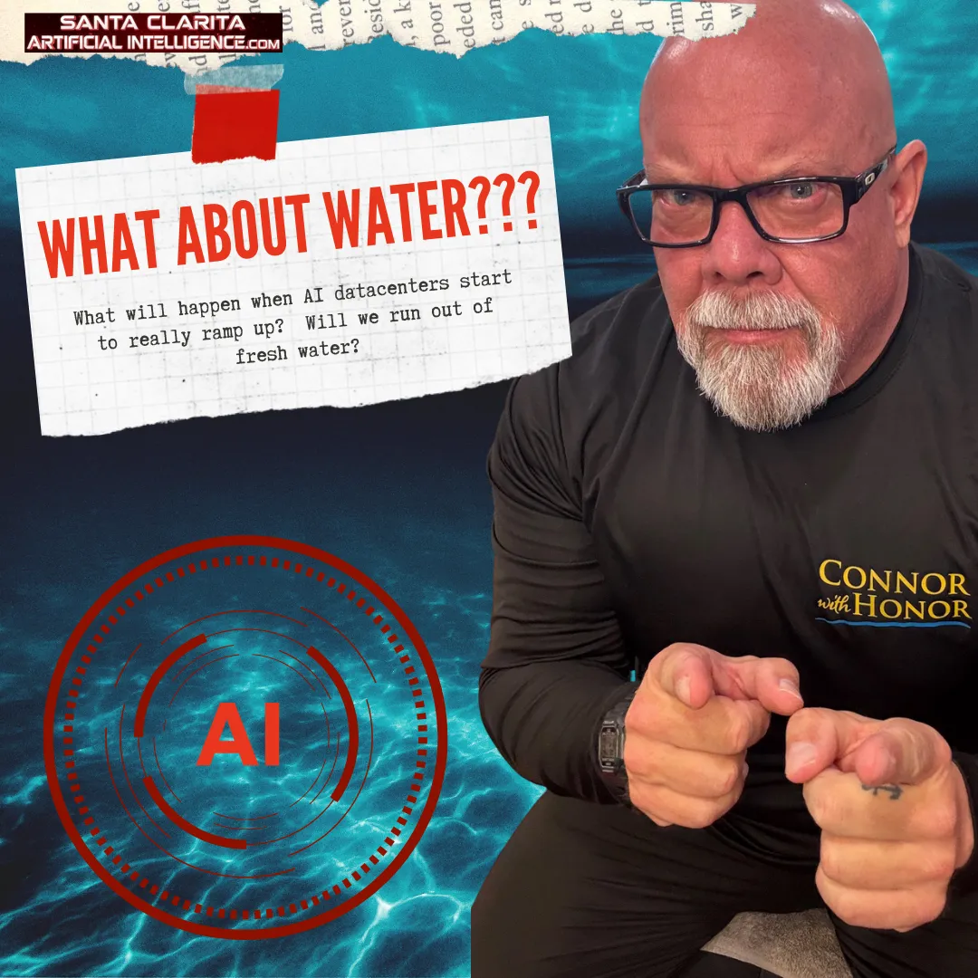 santa clarita artificial intelligence what if the water runs out with the datacenter buildouts