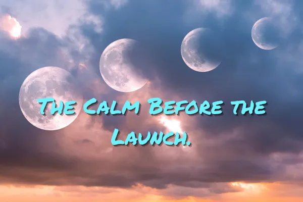 Momentum Meets Magic: The Calm Before the Launch