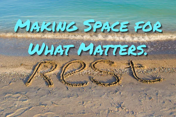 Making Space for What Matters