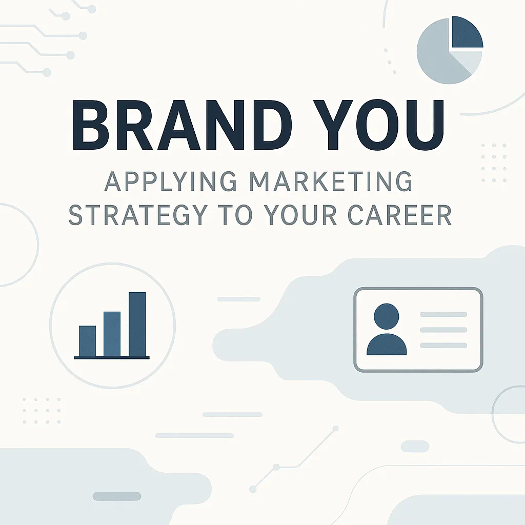 Applying Marketing Strategy to Your Career