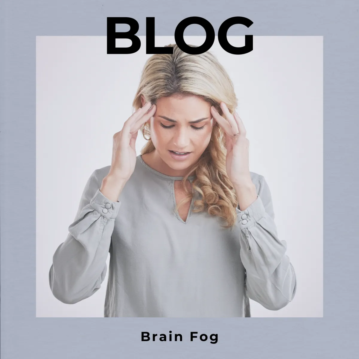 Brain Fog: oorzaken & oplossingen. Tips voor een helder hoofd