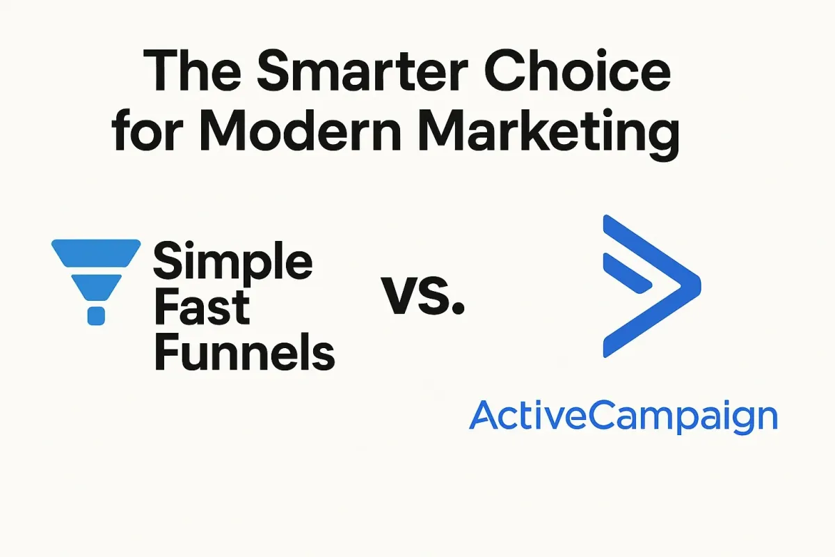 Simple Fast Funnels vs ActiveCampaign: The Smarter Choice for Modern Marketing