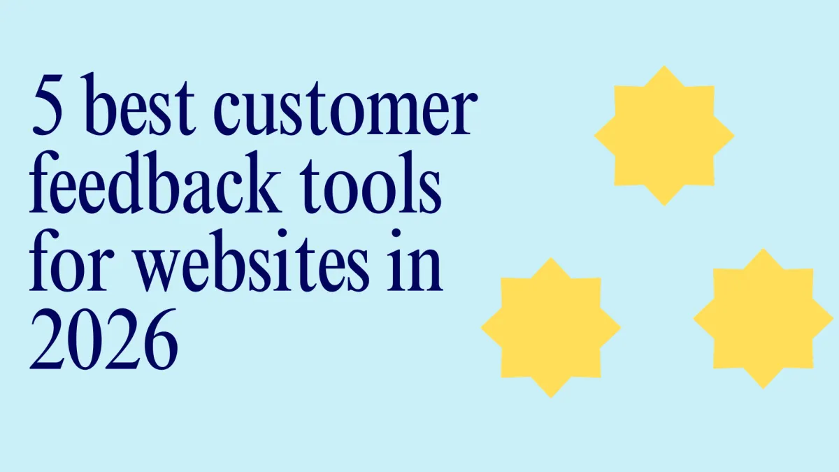Best Customer Feedback Tools for Websites in 2026