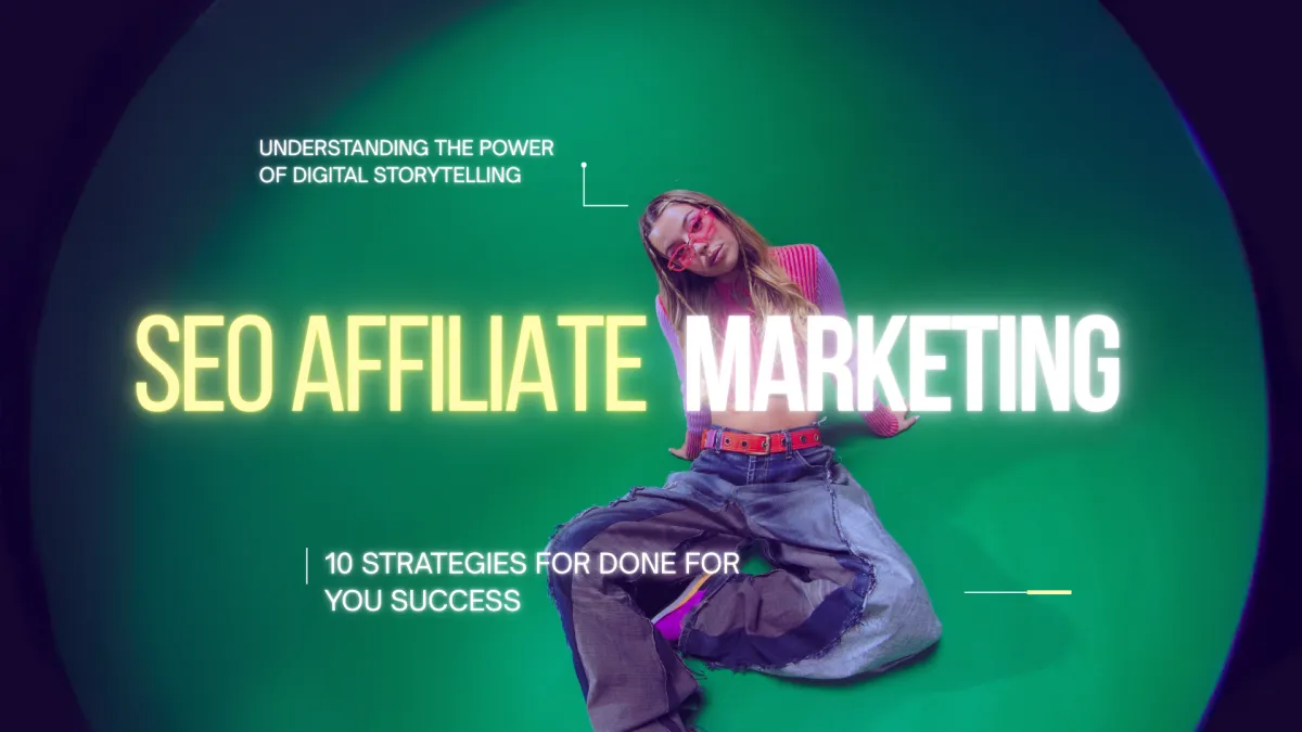 SEO affiliate marketing: 10 strategies for done for you success