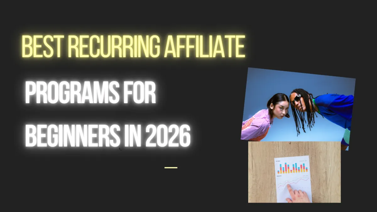 Best Recurring Affiliate Programs for Beginners in 2026