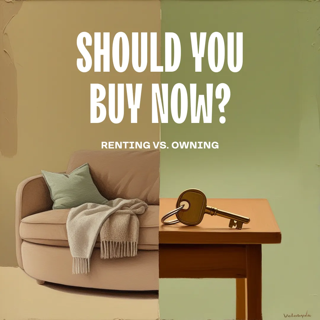 Split-screen image showing a cozy rental-style couch on the left and a homeownership symbol with keys on a table to the right. Text reads: “Should You Buy Now? Renting vs. Owning