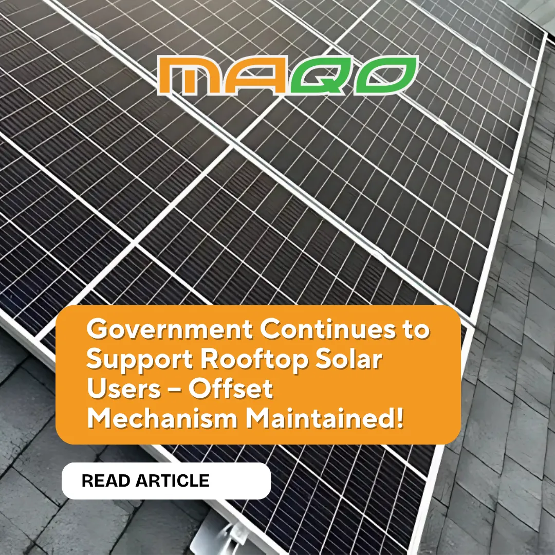 Government Continues to Support Rooftop Solar Users – Offset Mechanism Maintained!