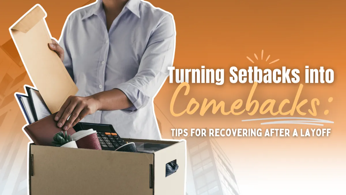 Christian Career Coach: Turning Setbacks into Comebacks: Tips for Recovering After a Layoff