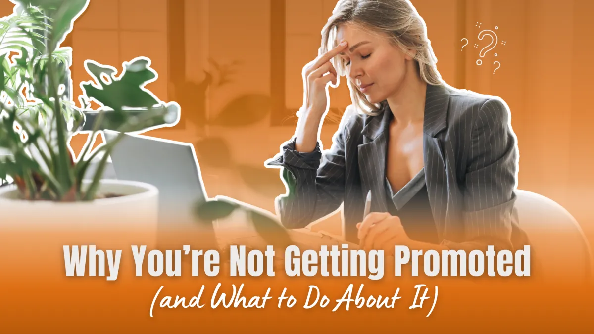 Christian Career Coach: Why You’re Not Getting Promoted (and What to Do About It)