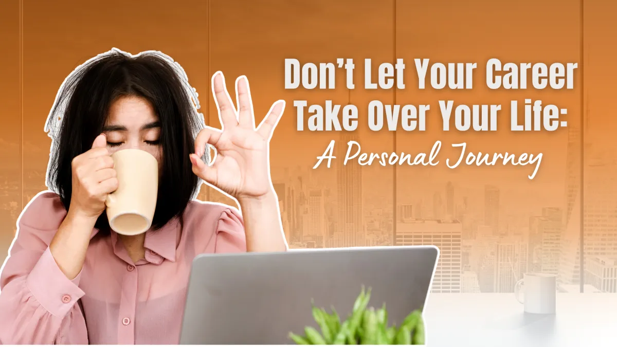 Christian Career Coach: Don’t Let Your Career Take Over Your Life: A Personal Journey