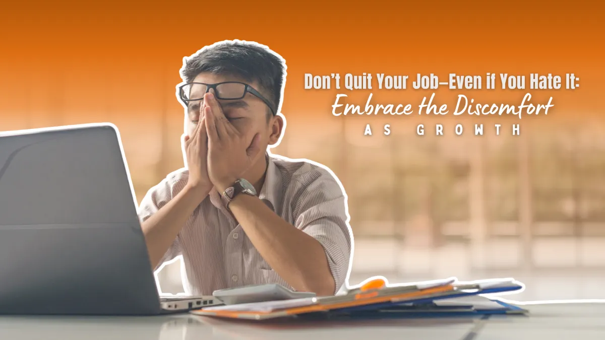 Christian Career Coach: Don’t Quit Your Job—Even if You Hate It: Embrace the Discomfort as Growth