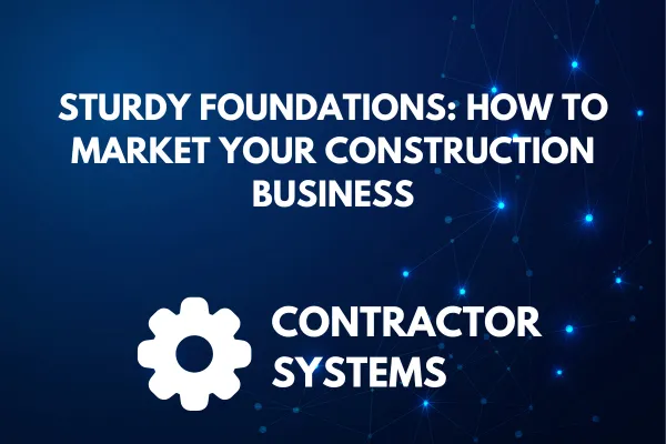 how do i market my construction business