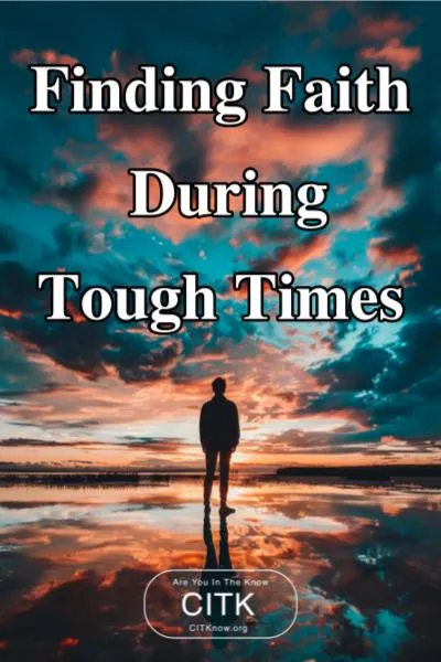 Finding Faith During Tough Times