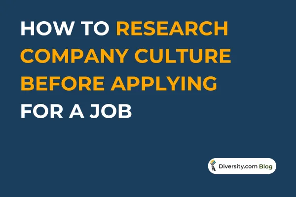 Text graphic with a dark blue background reading: 'How to Research Company Culture Before Applying for a Job' in bold white and orange font. A Diversity.com Blog label is positioned in the bottom right corner.