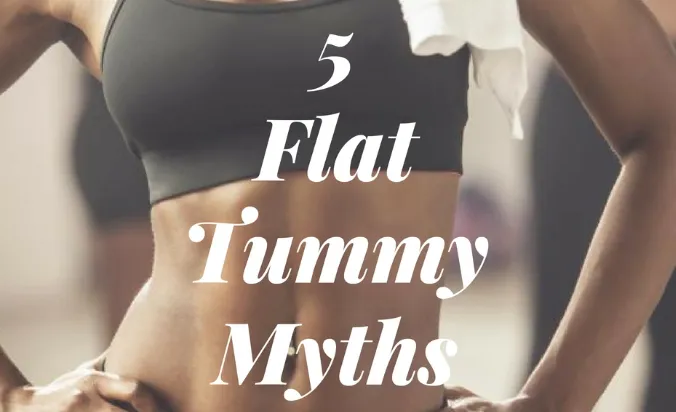 5 Flat Tummy Myths (and 3 Steps to Tight Abs)