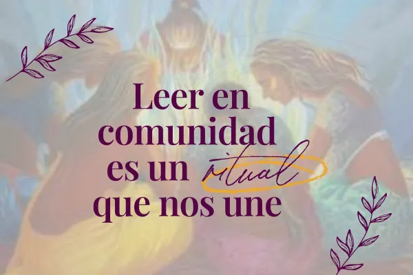 🌿El ritual ancestral de leer en comunidad - ✨Proyecto MQE 💃 #51


