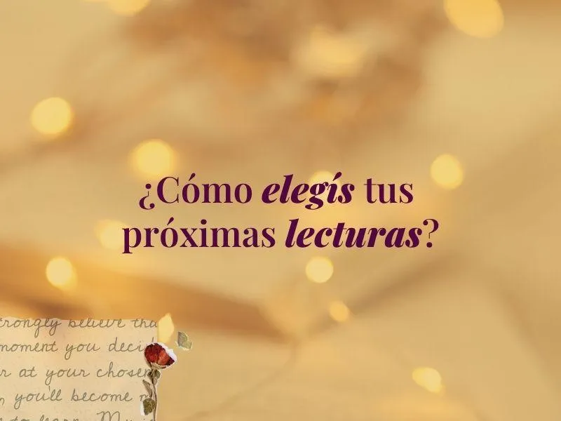 ¿Cómo elegís tus lecturas? 📚🌍 - ✨Proyecto MQE 💃 #53