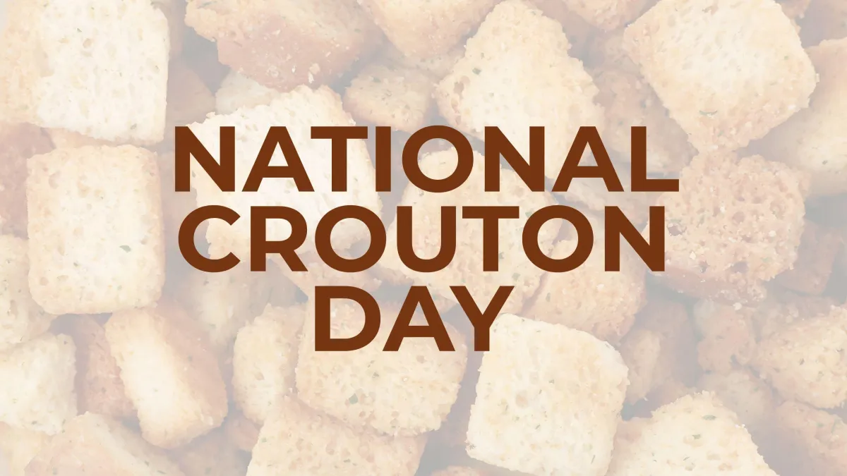 NATIONAL CROUTON DAY