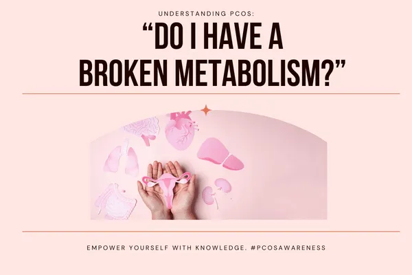 PCOS Broken Metabolism