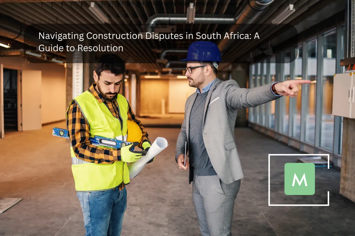 Navigating Construction Disputes in South Africa: A Guide to Resolution