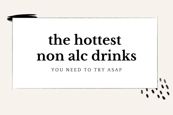 Image of the words "the best non-alcoholic drinks you need to try"