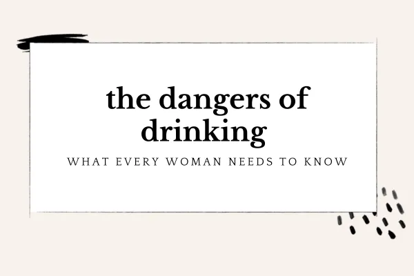 How Alcohol Compromised My Safety: Women's Drinking Dangers | Hypegirl Healing