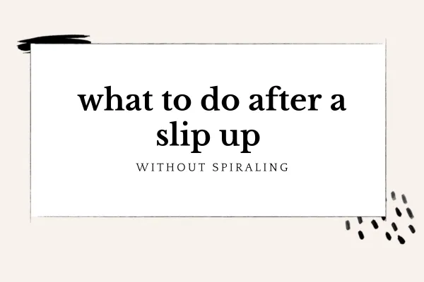 What To Do When You Slip Up On Your Sober Journey