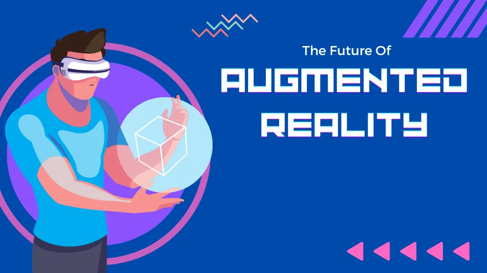 the future of augmented reality