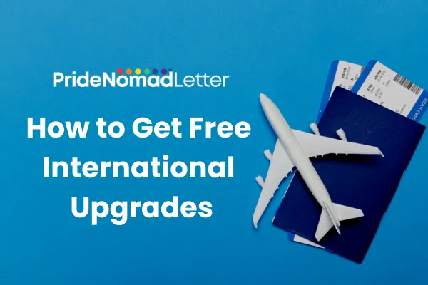 How to Get Free International Upgrades