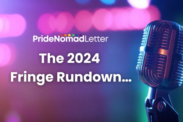 The 2024 Fringe Rundown…