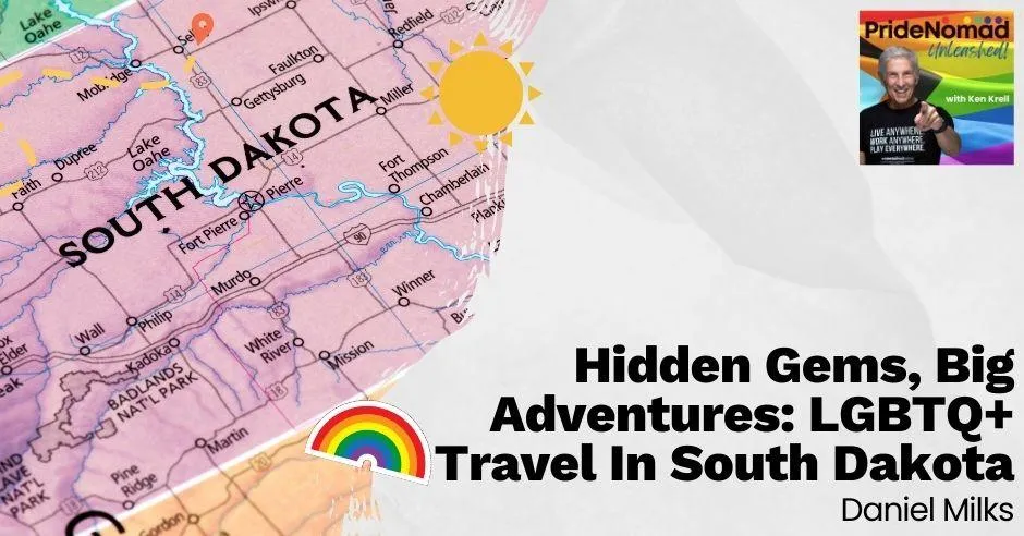 Pride Nomad Unleashed - Ken Krell | Daniel Milks | South Dakota LGBTQ Travel