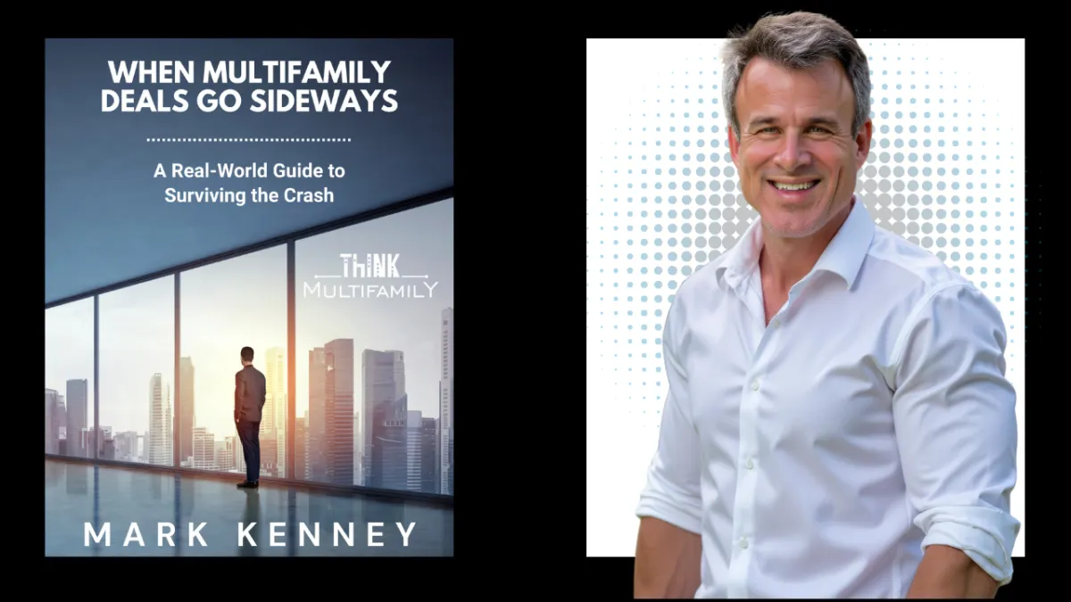 Mark Kenney of Think Multifamily next to the blog title 'When Multifamily Deals Go Sideways: A Real-World Guide to Surviving the Crash' — educational content for distressed multifamily investors.