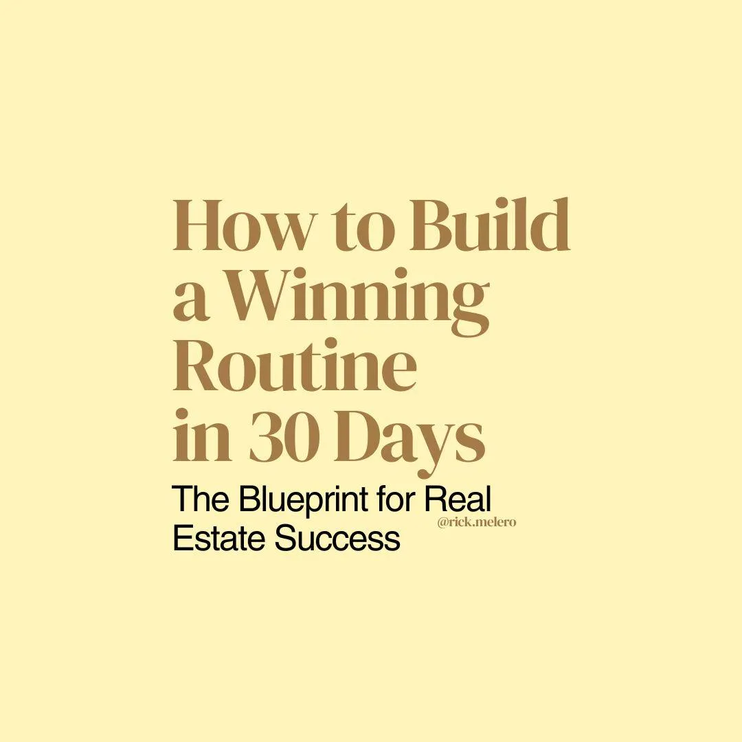 How to Build a Winning Routine in 30 Days: The Blueprint for Real Estate Success