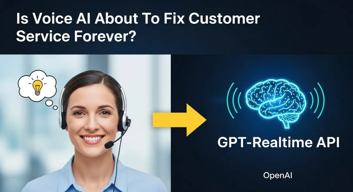 Is Voice AI about to Fix Customer Service forever with GPT-realtime