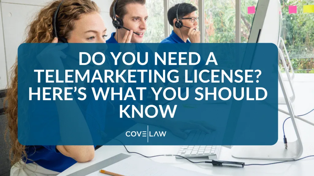 Do You Need a Telemarketing License?