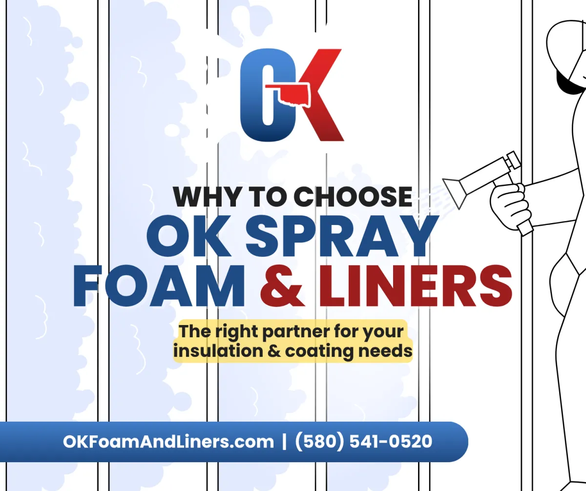 Why Choose OK Spray Foam & Liners? Our Commitment to Quality and Customer Satisfaction