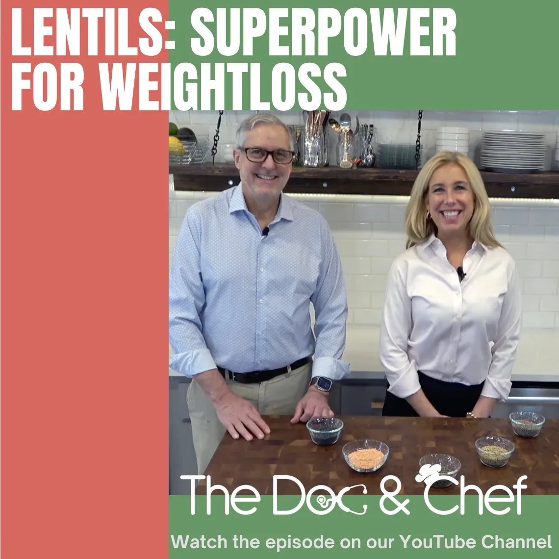 The Doc And Chef Show Ep. 32: Lentils // Supporting Science And The Recipe

