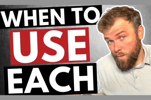When to Use Each