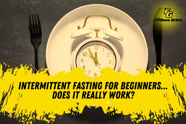 Intermittent Fasting for Beginners: Does It Really Work?