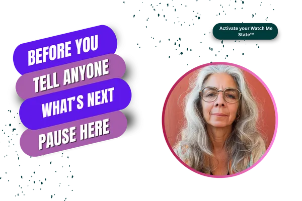 Before You Tell Anyone What’s Next, Do This