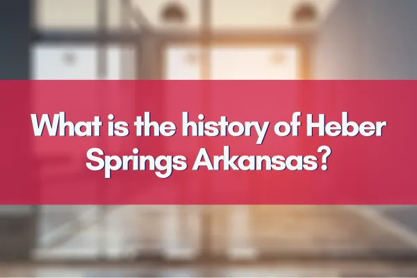 Historical snapshot of downtown Heber Springs, Arkansas