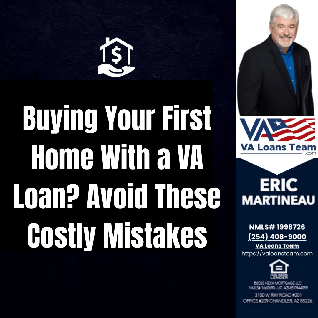 Buying-Your-First-Home-With-a-VA-Loan-Avoid-These-Costly-Mistakes