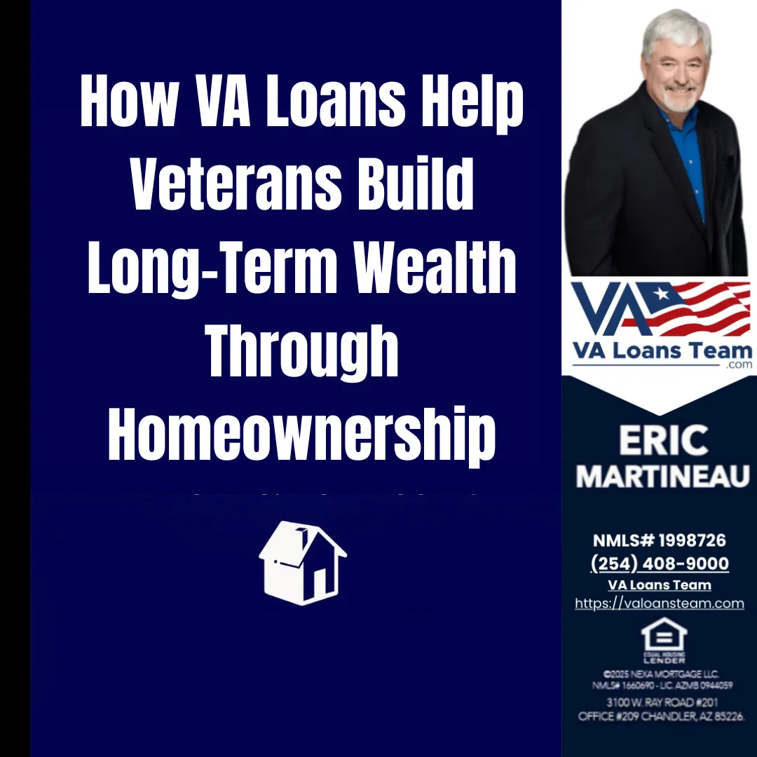 How-VA-Loans-Help-Veterans-Build-Long-Term-Wealth-Through-Homeownership